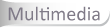 Multimedia